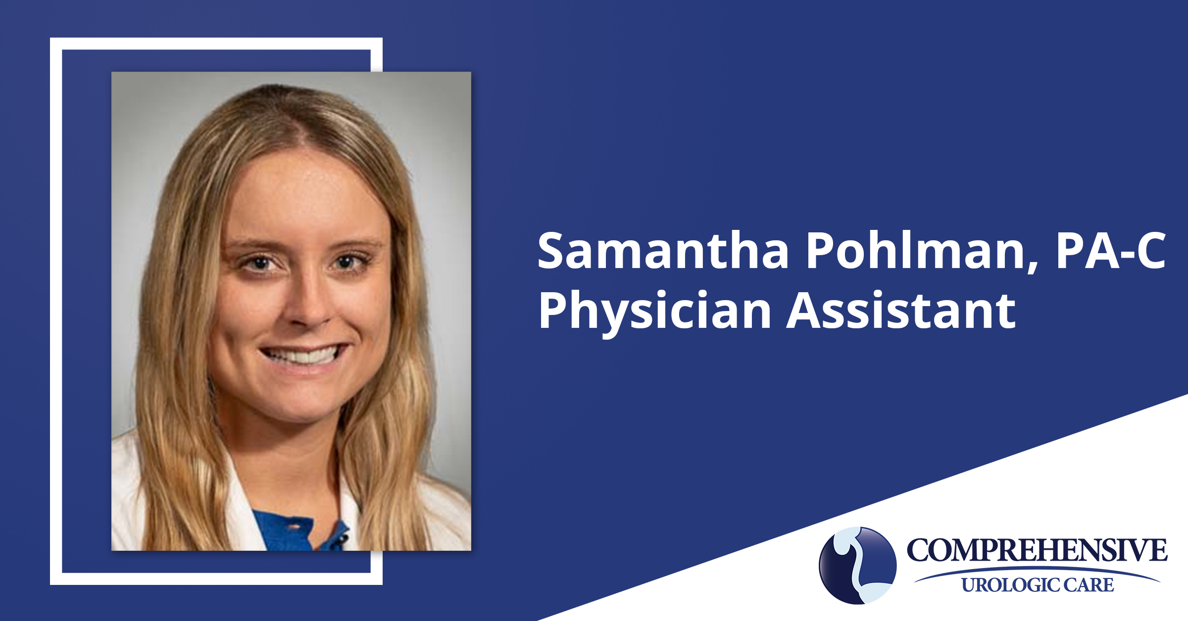 Samantha Pohlman, PA-C - Comprehensive Urologic Care